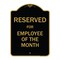 Signmission Designer Series-Reserved For Employee Of Month Black & Gold Alum, 24" x 18", BG-1824-9907 A-DES-BG-1824-9907 - alternate 1